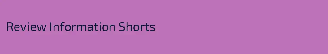 Review Information Shorts